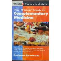 The "Which?" Guide to Complementary Medicine