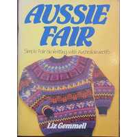 Aussie Fair: Simple Fair Isle Knitting with Australian Motifs