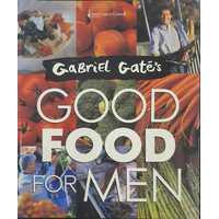 Gabriel Gate's Good Food For Men