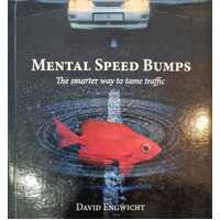 Mental Speed Bumps  - A smarter way to tame traffic