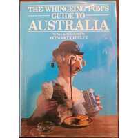 The Whingeing Pom's Guide To Australia