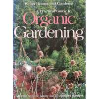 A Practical Guide to Organic Gardening