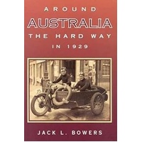 Around Australia The Hard Way in 1929