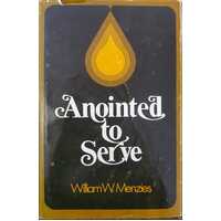 Anointed To Serve - The Story Of The Assemblies Of God