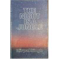 The Night Is A Jungle - A Collection Of 14 Talks Delivered By Kirpal Singh