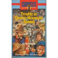 Trouble In Quartz Mountain Tunnel