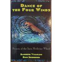 Dance of the Four Winds: Secrets of the Inca Medicine Wheel