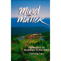Mind over Matter - Reflections on Buddhism in the West