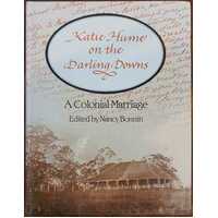 Katie Hume on the Darling Downs - Colonial Marriage