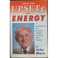 How To Turn Upsets Into Energy