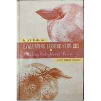 Evaluating Leisure Services: Making Enlightened Decisions