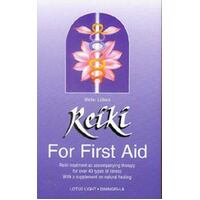 Reiki - For First Aid - Reiki Treatment As Accompanying Therapy For Over 40 Types Of Illness. With A Supplement On Natural Healing