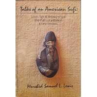 Talks Of An American Sufi - Love, Sex And Relationships - The Path Of Initiation