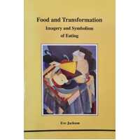 Food and Transformation Imagery and Symbolism of Eating