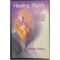Healing Plants - Insights Through Spiritual Science