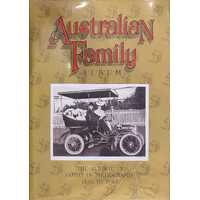 Australian Family Album: The Australian Family In Photographs, 1860 To 1980S