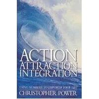 Action Attraction Integration - Using numbers to empower your life