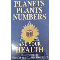 Planets, Plants, Numbers and Your Health