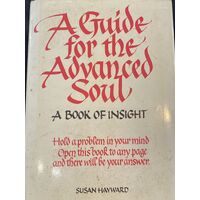 A Guide For the Advanced Soul