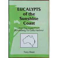 Eucalypts of the Sunshine Coast and the Coast from Bundaberg to Coffs Harbour