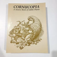 Cornucopia A Source Book of Edible Plants