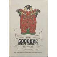 Goodbye Madame Butterfly