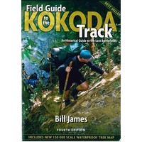 Field Guide to the Kokoda Track - An historical guide to the lost battlefields