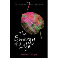 The Energy Of Life (#7 Ringing Cedars)