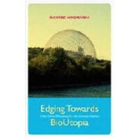 Edging Towards Bioutopia