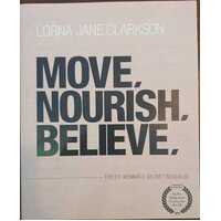 Move, Nourish, Believe: The Fit Woman's Secret Revealed