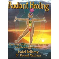Radiant Healing The Many Paths to Personal Harmony and Planetary Wholeness