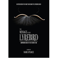 The Message Of The Lyrebird - Companion Guide To The Feature Film