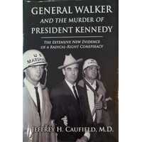 General Walker and the Murder of President Kennedy