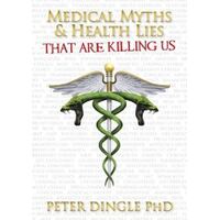 Medical Myths and Health Lies That Are Killing Us