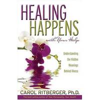 Healing Happens with Your Help: Understanding the Hidden Meanings Behind Illness