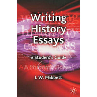 Writing History Essays: A Student's Guide