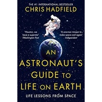 An Astronaut's Guide to Life on Earth