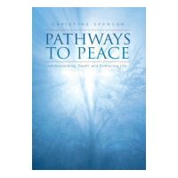 Pathways To Peace - Understanding Death And Embracing Life
