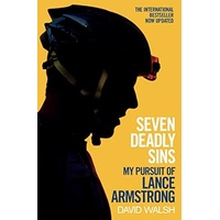 Seven Deadly Sins My pursuit of Lance Armstrong