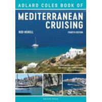 The Adlard Coles Book Of Mediterranean Cruising - 4Th Edition