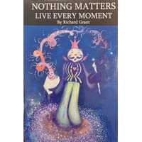 Nothing Matters Live Every Moment