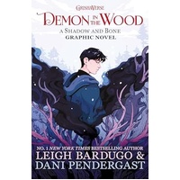 Demon in the Wood: A Shadow and Bone Graphic Novel Book 1 of 1