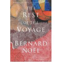 The Rest Of The Voyage - Poems: Bernard Noel