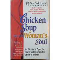 Chicken Soup For The Woman's Soul: 101 Stories To Open The Heart And Rekindle The Spirits Of Women
