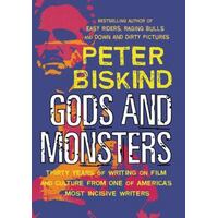 Gods And Monsters - Thirty Years Of Writing On Film And Culture From One Of America's Most Incisive Writers