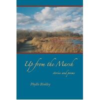Up From The Marsh - Stories And Poems