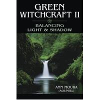 Green Witchcraft Ii - Balancing Light And Shadow