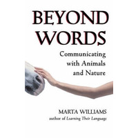 Beyond Words: Communicating Wtih Animals And Nature