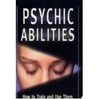 Psychic Abilities - How to Train and Use Them
