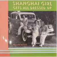 Shanghai Girl Gets all Dressed up